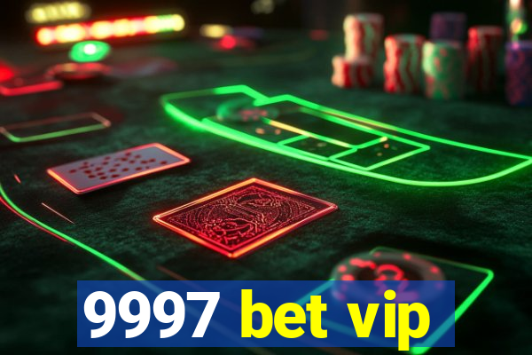 9997 bet vip